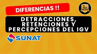 DIFERENCIAS DETRACCIONES RETENCIONES y PERCEPCIONES del IGV  SUNAT [upl. by Atihana]