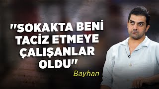 Sokakta Beni Taciz Etmeye Çalışanlar Oldu  Bayhan Gürhan [upl. by Ohce807]