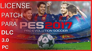 License Patch para PES 2017 DLC 30 PC [upl. by Ynaffad]