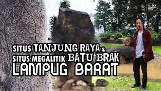 Prasasti Tanjung Raya dan Batu Brak Lampung Barat [upl. by Alasdair792]