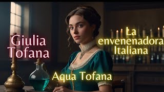 Giulia Tofana La enigmática fabricante del veneno Aqua Tofana  Historia y Escándalo del Barroco [upl. by Ellenej514]