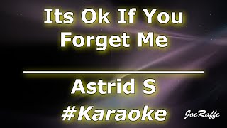 Astrid S  Its Ok If You Forget Me Karaoke [upl. by Athallia]