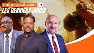 Les derniers jours  Étude de lécole du Sabbat 10 EDS  Adventiste FFN [upl. by Jonie]