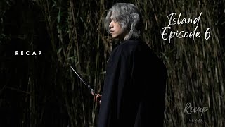 Island Korean Drama Episode 6 Recap  A Demon Slayer with a Past [upl. by Berlyn]