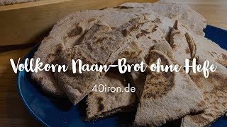 Vollkorn NaanBrot ohne Hefe [upl. by Hannahs12]