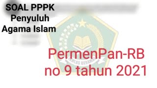 Soal PPPK Penyuluh Agama Islam PermenpanRB no 9 Tahun 2021 [upl. by Candless578]