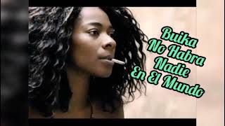 Buika  No Habra Nadie En El Mundo letralyrics [upl. by Mcarthur]