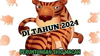 PERUNTUNGAN SHIO MACAN DI TAHUN 2024 [upl. by Arah]