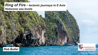 Holocene sea levels Ring of Fire  tectonic journeys in E Asia [upl. by Hu]