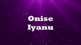 Onise Iyanu Awesome Wonder  Nathaniel Bassey Lyrics [upl. by Hyo773]