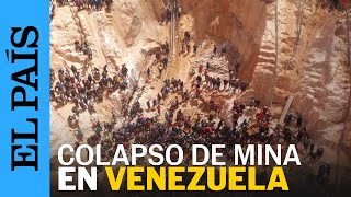 VENEZUELA  Derrumbe de mina Bulla Loca en Venezuela  EL PAÍS [upl. by Sievert]