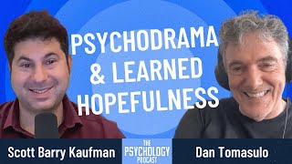 Dan Tomasulo  Psychodrama amp Learned Hopefulness [upl. by Eiramnaej379]