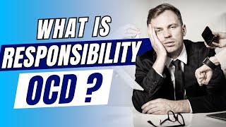 What is Responsibility OCD  Signs and Treatment [upl. by Netsua]