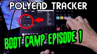 Polyend Tracker Boot Camp Pt 1  Polyend Tracker Tutorial [upl. by Noemis970]