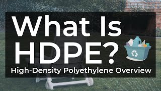 What Is HDPE Plastic  HighDensity Polyethylene [upl. by Rorrys344]