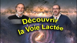 Guide de la Voie Lactée tout ce que vous devez savoir sur notre Galaxie [upl. by Joshi]