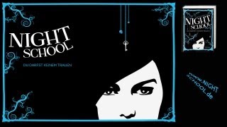 NIGHT SCHOOL Du darfst keinem trauen  von C J Daugherty  Trailer [upl. by Aerdnu529]