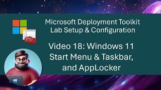 MDT Lab Setup Video 18  Windows 11 Start Menu amp Taskbar and AppLocker [upl. by Kissiah]