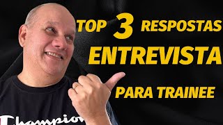 Entrevista PROGRAMA TRAINEE  AS PERGUNTAS MAIS REALIZADAS COM DICAS DE RESPOSTAS [upl. by Alimrahs220]