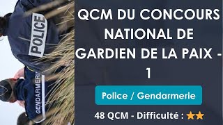 QCM DU CONCOURS NATIONAL DE GARDIEN DE LA PAIX  1  Police  Gendarmerie  48 QCM  Difficulté  ⭐⭐ [upl. by Trini]