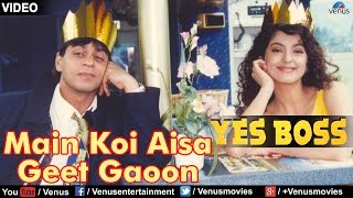 Main Koi Aisa Geet Gaoon  VIDEO SONG  Shah Rukh Khan amp Juhi Chawla  Yes Boss  90s Evergreen Song [upl. by Tewfik942]