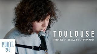 TOULOUSE  Ao vivo na Porta 253 [upl. by Ion]