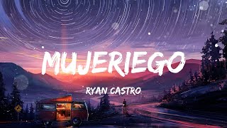 Ryan Castro  Mujeriego LetraLyrics [upl. by Sesom496]