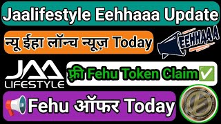 Jaalifestyle Eehhaaa Update  न्यू ईहा लॉन्च न्यूज़  Fehu Quiz Answer Today  Fehu Token Offer [upl. by Leira]