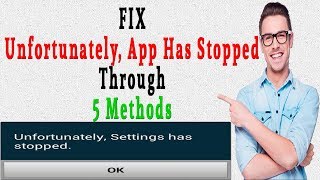 How to Fix Unfortunately App has Stopped Error Through 5 Methods on Android [upl. by Anoid665]