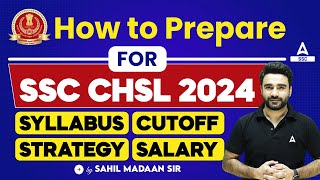 How to Prepare For SSC CHSL 2024  SSC CHSL Syllabus Strategy Salary  SSC CHSL Full Details [upl. by Onahpets72]