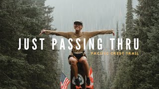 Just Passing Thru  A Pacific Crest Trail Film [upl. by Rebba461]