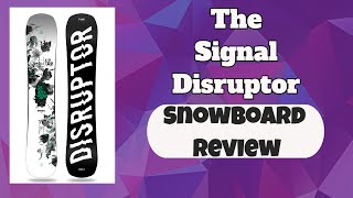 The 2022 Signal Disruptor Snowboard Review [upl. by Cassidy]