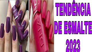 TENDÊNCIAS DE CORES DE ESMALTES 2023 [upl. by Elyag]