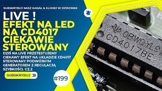 199  Efekt na CD4017 sterowany podwójnym generatorem  CZ2 [upl. by Elexa]