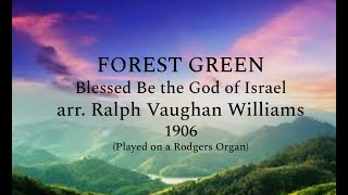 FOREST GREEN Blessed be the God of Israel arr Ralph V Williams 1906 english traditional melody [upl. by Elwina]