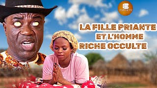 La Fille Priante Et L’homme Riche Occulte  Films Africains  Films Nigérians En Français [upl. by Ainsworth665]