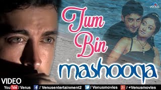 Kumar Sanu amp Alka Yagnik  Tum Bin Full Video Song  Mashooka  Bappi Lahiri  Hindi Romantic Song [upl. by Redliw85]