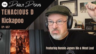 Classical Composer Reacts to TENACIOUS D Kickapoo from The Pick of Destiny  The Daily Doug [upl. by Metabel]