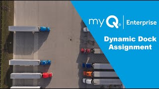 Dynamic Dock Assignments with myQ Enterprise [upl. by Annabelle914]