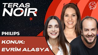 Kızılcık Şerbeti amp Samimiyet  Konuk Evrim Alasya  Meriç Aral ve Efe Tunçer ile Teras Noir 17 [upl. by Heidi]