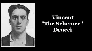 Mobster  Vincent quotThe Schemerquot Drucci [upl. by Alita922]