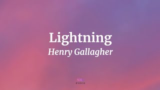 Lightning  Henry Gallagher Lyrics  NML Piece [upl. by Dust59]