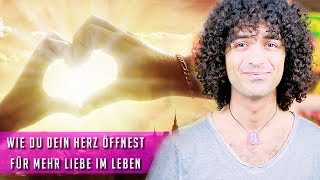 Wichtig Erfahre jetzt wie du dein Herz öffnest für mehr Liebe im Leben [upl. by Onaled]