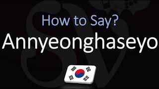 How to Pronounce Annyeonghaseyo 안녕하세요 How to Say HELLO in Korean [upl. by Afira9]