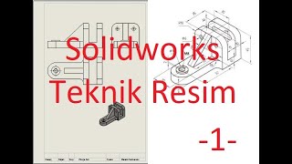 Solidworks Teknik Resim Oluşturma 1 [upl. by Anoblav444]