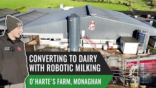 Converting to Dairy with Robotic Milking—OHartes Farm Monaghan [upl. by Alis]