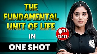 THE FUNDAMENTAL UNIT OF LIFE in 1 Shot  FULL Chapter Coverage THEORYPYQs  Class9th Biology [upl. by Odnanreh496]