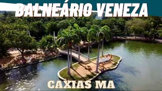 CONHEÇA O BALNEÁRIO VENEZA EM CAXIAS MARANHÃO TURISMO E LAZER 4K CAXIASMA [upl. by Eshelman748]