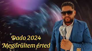 Dado 2024  Megőrültem érted  Dado Official Videó [upl. by Byran958]