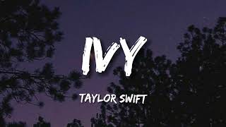 Taylor Swift  ivy Lyrics [upl. by Eiddal]